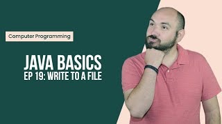Java Basics Ep19 Write to a File