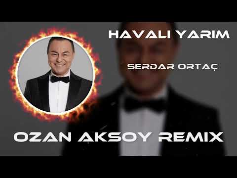 Serdar Ortaç & Yıldız Tilbe - Havalı Yarim ( Ozan Aksoy Remix )