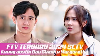 FTV SCTV TERBARU 2024 BIKIN BAPER || KENNY AUSTIN DAN SHANICE MARGARETHA