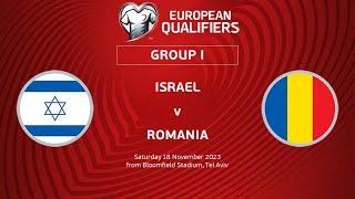 UEFA Euro 2024 Qualifiers - Group I Matchday 9: Israel v Romania
