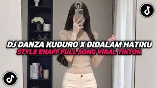 DJ DANZA KUDURO X DIDALAM HATIKU STYLE ENAF FULL SONG VIRAL TIKTOK 2025!!