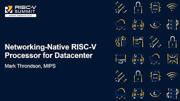 Networking-Native RISC-V Processor for Datacenter - Mark Throndson, MIPS
