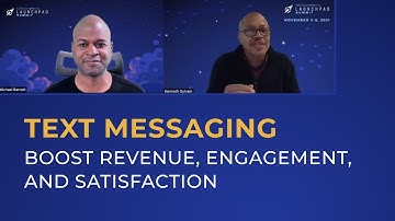 Using Text Messaging to Boost Revenue, Engagement, and Satisfaction | Launchpad Summit 2021