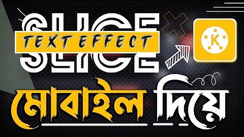 KineMaster Slice Text Effect Intro Making For Your YouTube Channel On Mobile Step By Step Tutorial
