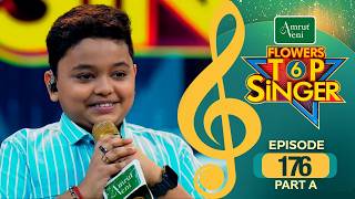 Flowers Top Singer 6 | Musical Reality Show | EP # 176 | PART A