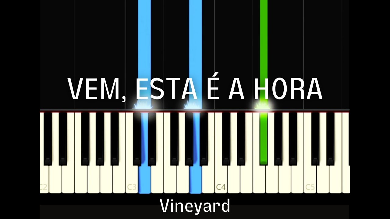 Vem, Esta É A Hora - VINEYARD - tutorial de teclado