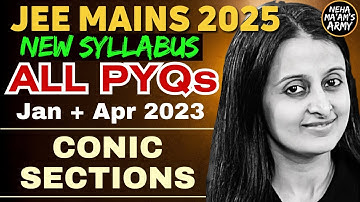 JEE 2025 CONIC SECTIONS | ALL PYQ