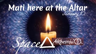 2026/1/10 Space - Mati here at the Altar - Matias De Stefano - Alkhemia Journey Preparation