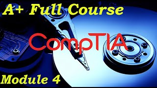 CompTIA A+ Full Course for Beginners  Module 4  Storage Devices