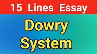 Essay on Dowry System// dowry essay writing//dowry report in India
