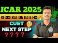 ICAR Registration Started ? ICAR Registration Fix Date ? और कितना Wait करना पड़ेगा? #icar2025 #icar