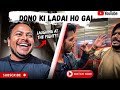 Dono Ki Ladai Hogai - VLOG