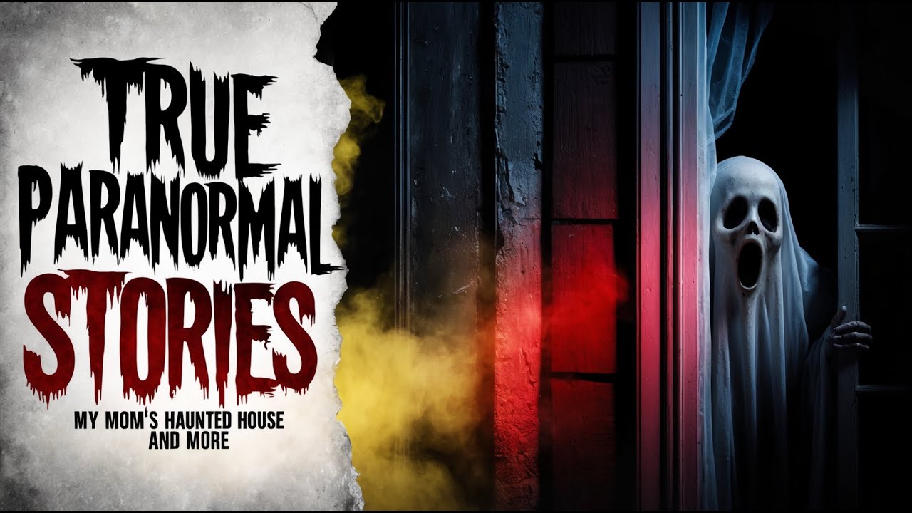 14 True Paranormal Stories | My mom's haunted house And More