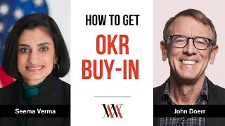 How to Address Resistance to OKRs in an Organization: Seema Verma in Conversation with John Doerr