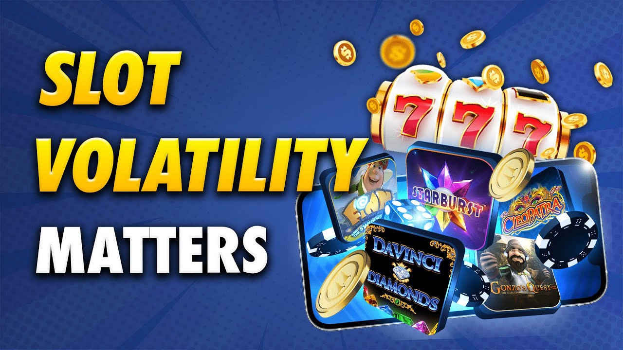 What is Slot Volatility and Which One To Choose To Win More