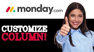 How To Set Up Monday.com Customize Column (2025)