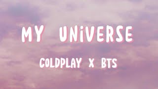 Coldplay X BTS - My universe (lyrics)