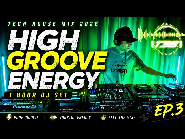 Tech House Mix 2026 | High Groove Energy | 1 Hour DJ Set (EP.3