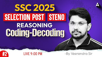 SSC Steno/Selection Post 2025 Classes | Selection Post Reasoning Coding-decoding By Veerendra sir