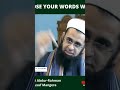 Choose Your Words Wisely | Dr. Mufti Abdur-Rahman ibn Yusuf Mangera