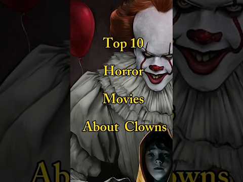Top 10 Horror Movies About Clowns Horrorshorts