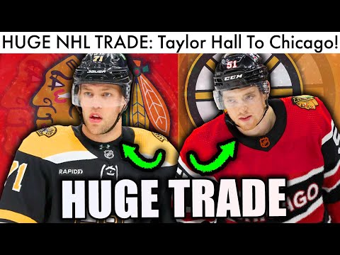 Chicago Blackhawks acquire forward Taylor Hall in multiplayer trade with  Boston Bruins