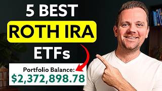 The 5 BEST ETFs In Your Roth IRA (Tax Free FOREVER!)