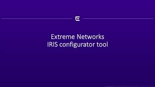 How to Do Extreme Networks Configurations in IRIS Tool