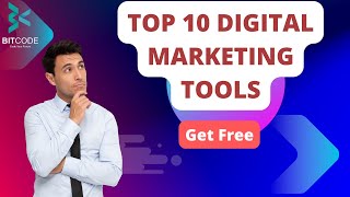 Top 10 Must-Have Digital Marketing Tools For Success Bitcode Software