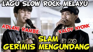 Gerimis Mengundang - Slam (Cover) by Valdy Nyonk ft. Adlani Rambe