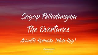 Sayap Pelindungmu - The Overtunes - Acoustic Karaoke (Male Key)