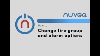 How to Configure Fire Group and Alarm Settings in NUVEQ Cloud Management Portal