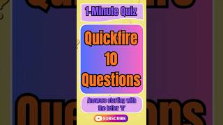 1-Minute Quickfire General Knowledge Quiz (answers start with G)