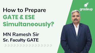 How to prepare GATE and ESE Simultaneously BY MN Ramesh Sir