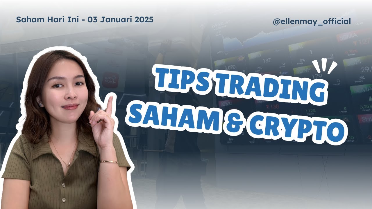 Saham & Crypto Hari Ini 3 Jan 2025: Tips Trading Saham & Crypto