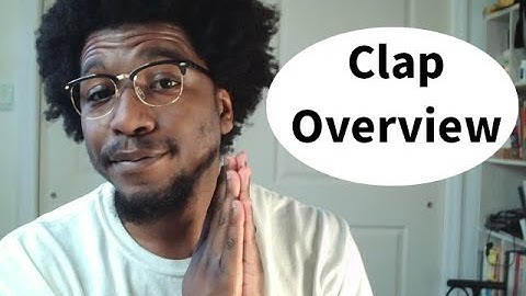 Clap Overview