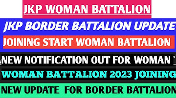 JKP BORDER BATTALION UPDATE 🔥//Jkp woman battalion notification out/ jk police new recruitment 2023