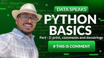 Python Basics for Data Science : Part 2 | print | Comments | Docstrings and more | with coding