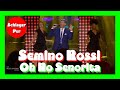 Semino Rossi - Oh No Senorita (Die Ross Antony Show 30.10.2021)