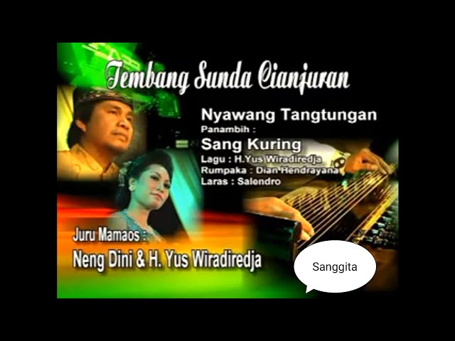 Tembang Sunda Cianjuran - Nyawang tangtungan - Sang Kuring - Yus Wiradiredja u0026 Neng Dini class=