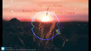 No One (MSV) Long Range Fiji