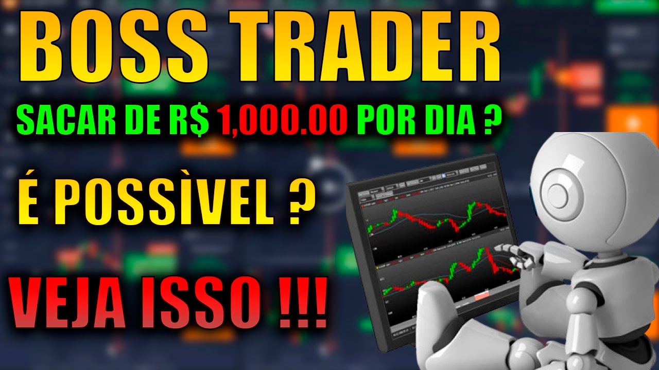 boss trader funciona ? boss trader funciona mesmo ? boss trader iq option