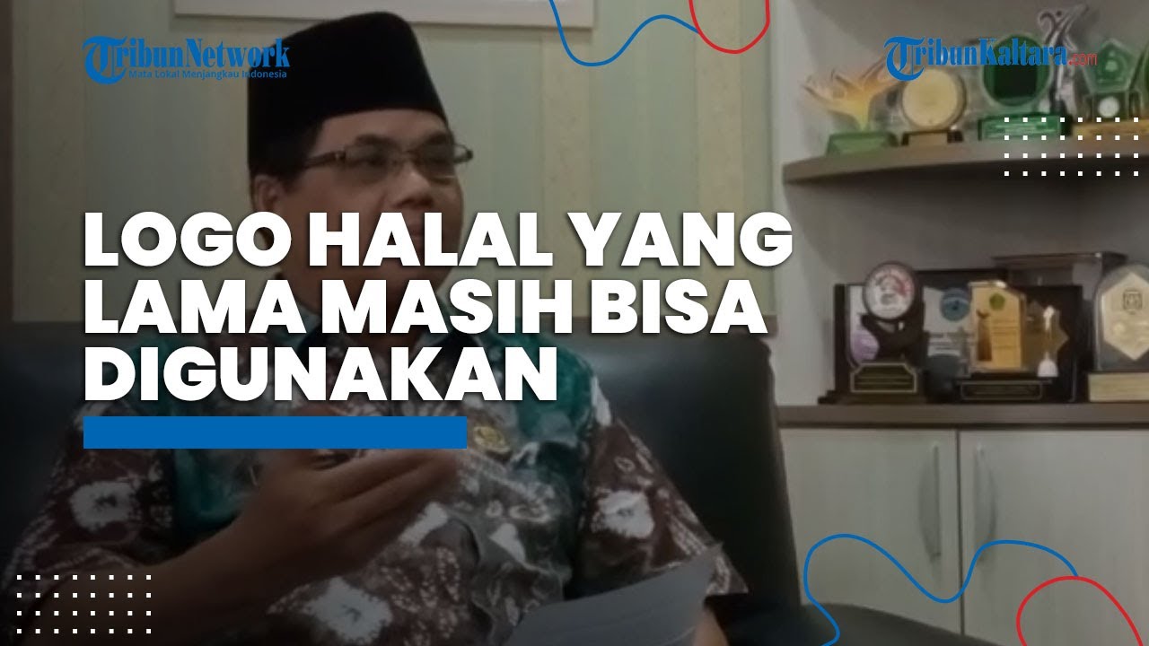 Kemenag Telah Keluarkan Logo Halal Baru, Kanwil Kemenag Kaltara Sebut Logo Lama Masih Berlaku
