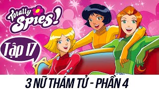 Ba Nữ Thám Tử Thuyết Minh Phần 4 Tập 17 - Đẹp Là Từ Chính Trái Tim Bạn Totally Spies Full Episode