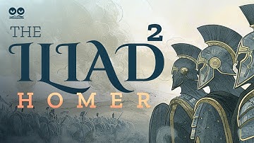 The Iliad by Homer (Part 2 of 2) | Audiobook with Full Text