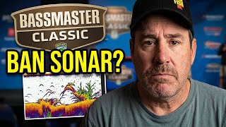 Should Forward Facing Sonar Be REMOVED at the Bassmaster Classic