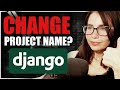 How To Change Django Project Name |  Step by Step Beginner Friendly Tutorial