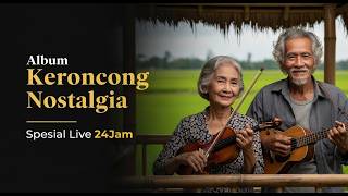  Keroncong Nostalgia  Tembang Kenangan Sepanjang Masa