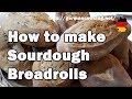 How to make Sourdough Bread Rolls