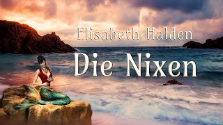 🧜🏼‍♀️​🧜🏻‍♀️​🧜‍♀️​ Die Nixen • Elisabeth Halden • Märchen für Erwachsene • Hörbuch